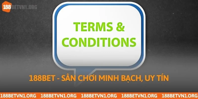Điều Khoản Điều Kiện 188bet 3 188bet - sân chơi minh bạch, uy tín