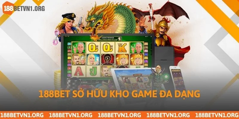 Nổ Hũ 188bet 2 188bet sở hữu kho game đa dạng