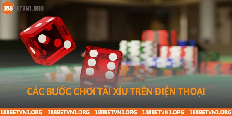 Các bước chơi tài xỉu trên điện thoại