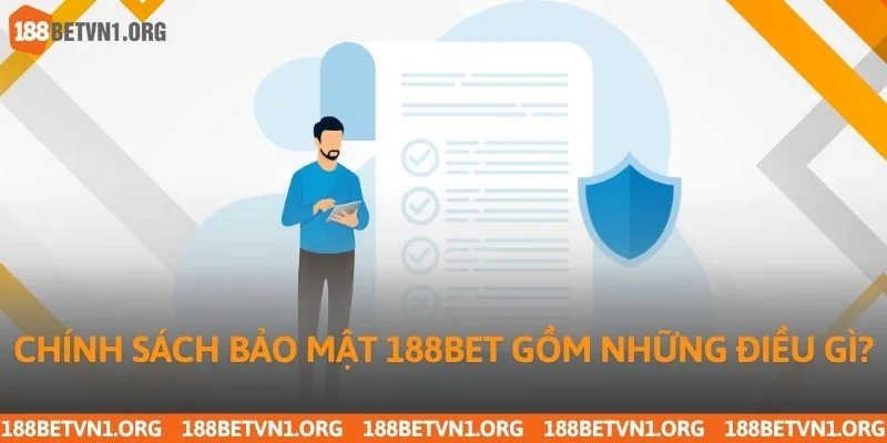 Chính sách bảo mật 188bet gồm những điều gì?