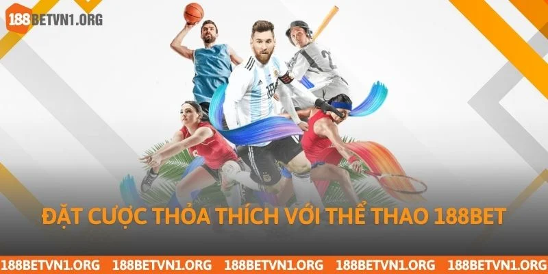 Thể Thao 188bet 2 Đặt cược thỏa thích với thể thao 188bet