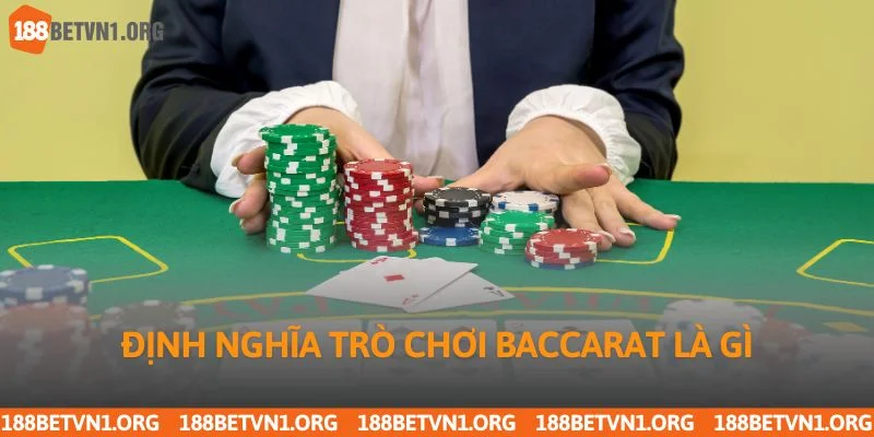 Baccarat Là Gì – Luật Chơi, Cách Cược Và Nguồn Gốc 2 Định nghĩa trò chơi Baccarat là gì