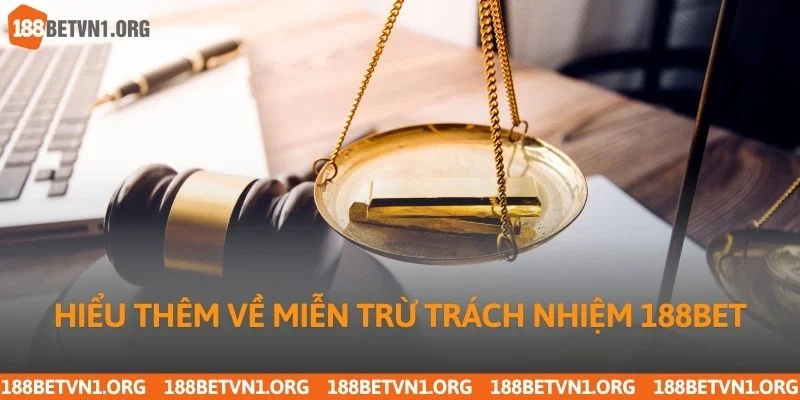Miễn Trừ Trách Nhiệm 188bet 1 Hiểu thêm về miễn trừ trách nhiệm 188bet