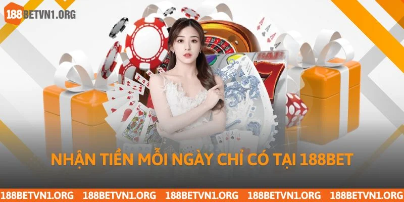 Khuyến mãi 188bet 2 Nhận tiền mỗi ngày chỉ có tại 188bet