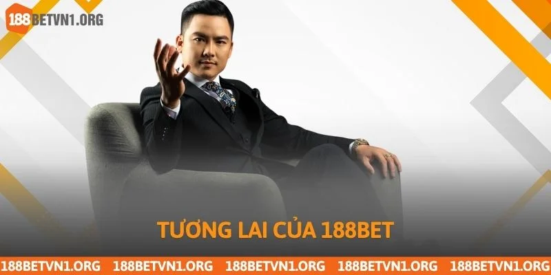 CEO Ngô Hoài Anh 3 Tương lai của 188bet